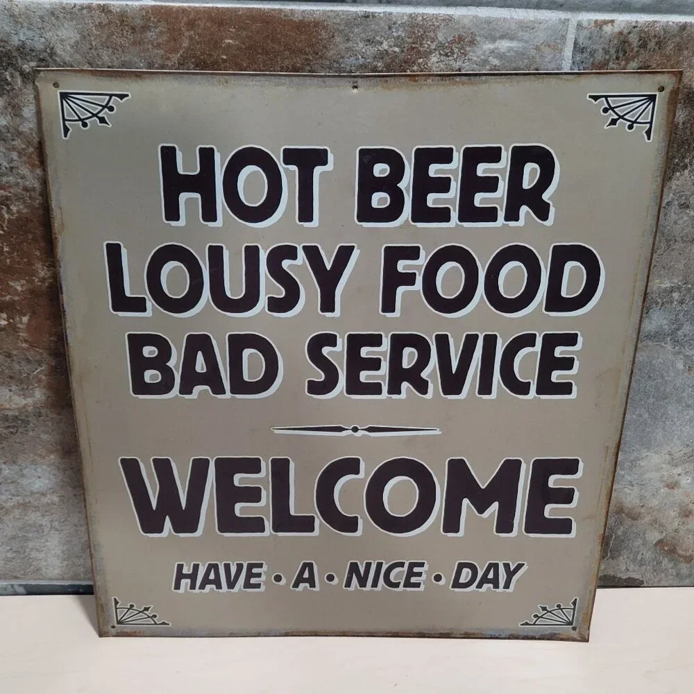 Hot Beer Lousy Food Bad Service Metal Tin Sign Wall Plaque Distressed Look